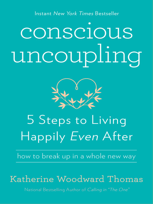 Title details for Conscious Uncoupling by Katherine Woodward Thomas - Available